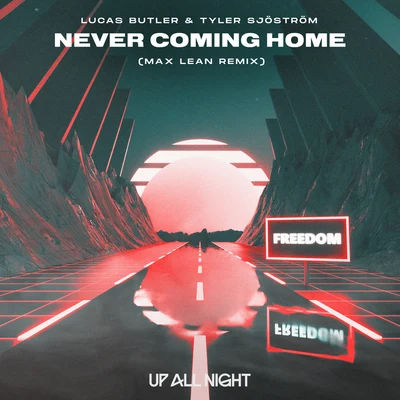 Never Coming Home (Max Lean Remix) 專輯 Tyler Sjöström/Tyler Sjöström/Xenia Ghali