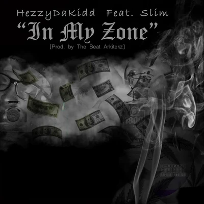 In My Zone (feat. Slim) 專輯 Hezzydakidd