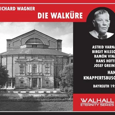 WAGNER, R.: Walküre (Die) [Opera] (Varnay, Nilsson, Vinay, Hotter, Greindl, Bayreuth Festival Orchestra, Knappertsbusch) (1957) 專輯 Josef Traxel/Hans Knappertsbusch/Hans Hotter/Gustav Neidlinger/Ludwig Suthaus