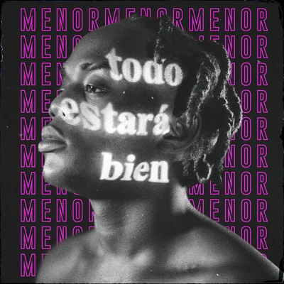 Todo Estará Bien 专辑 Menor Menor