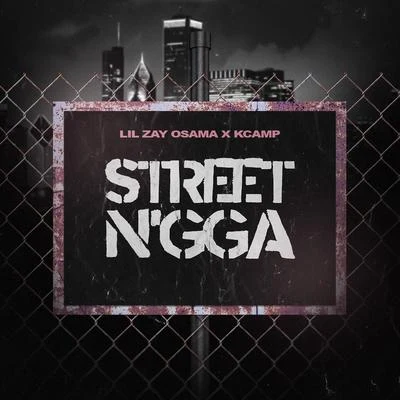 Lil Zay OsamaBenny the Butcher Street N&#x27;gga (feat. K CAMP)