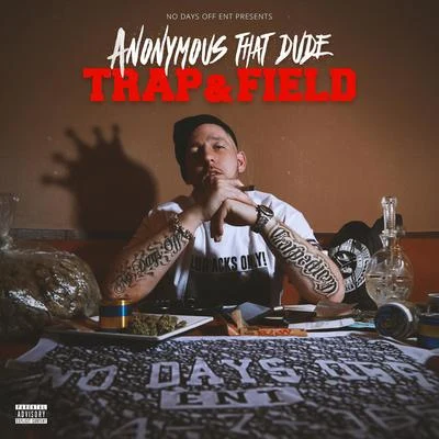 Trap & Field 专辑 Anonymous That Dude