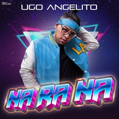 Na Ra Na 专辑 Uzielito Mix/Ugo Angelito