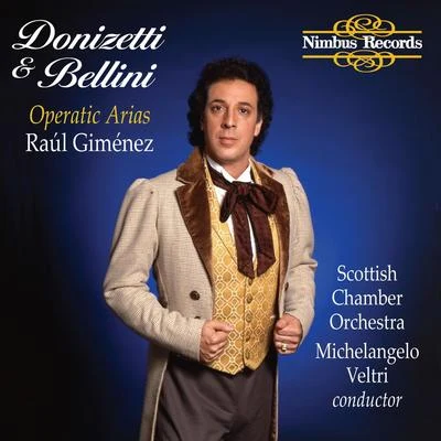 Donizetti & Bellini: Operatic Arias 專輯 Raul Gimenez