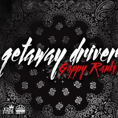 Getaway Driver 专辑 Gappy Ranks