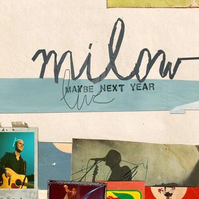 Maybe Next Year (Live) 專輯 Milow