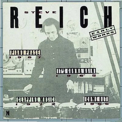 Early Works 專輯 Steve Reich