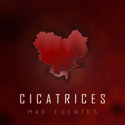 Cicatrices 专辑 Mad Fuentes