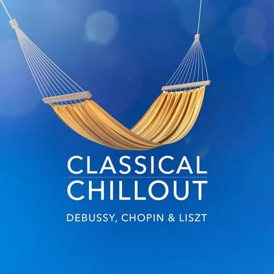 Classical Chillout - Debussy, Chopin & Liszt 專輯 Philippe Cuper/Carl Maria von Weber