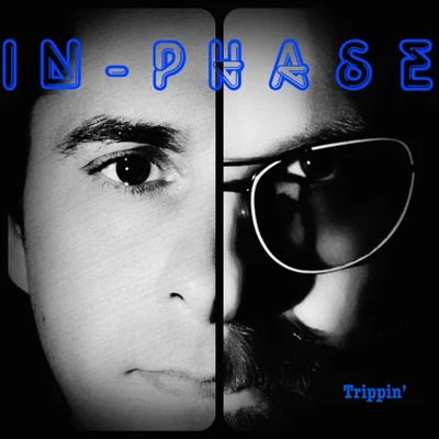 In-Phase Trippin