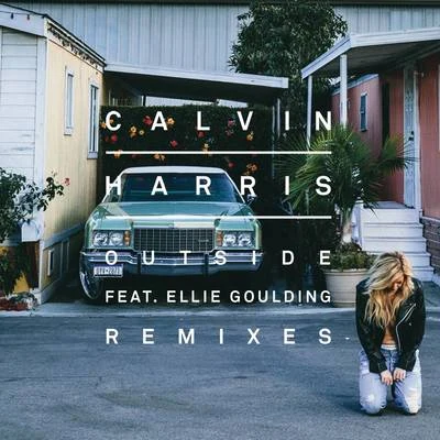 Outside (Remixes) 专辑 Calvin Harris