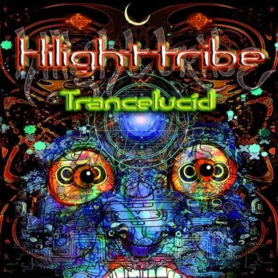 Trancelucid 專輯 Hilight Tribe