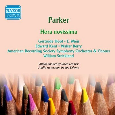 PARKER, H.: Hora novissima (Strickland) (1953) 专辑 Pro Musica Orchester Wien/Ivry Gitlis/Concerts Colonne Orchestra/William Strickland/Harold Byrns