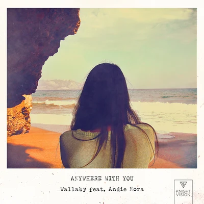 Anywhere With You (feat. Andie Nora) 專輯 Andie Nora/Wallaby