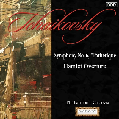 Tchaikovsky: Symphony No. 6 "Pathetique" - Hamlet Overture 專輯 Oliver Dohnányi/Johannes Wildner/Peter Guth/Laszlo Kovacs/Hungarian Operetta Orchestra