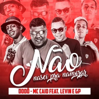 Não Nasci pra Namorar 專輯 Dodo/Iancu Sterp