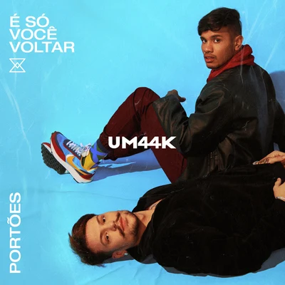 É só você voltarPortões 專輯 UM44K/Matheus & Kauan