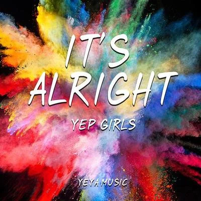 Its Alright 專輯 YEPGIRLS/王天放FrankiD