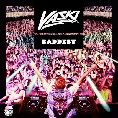 Baddest 专辑 Vaski