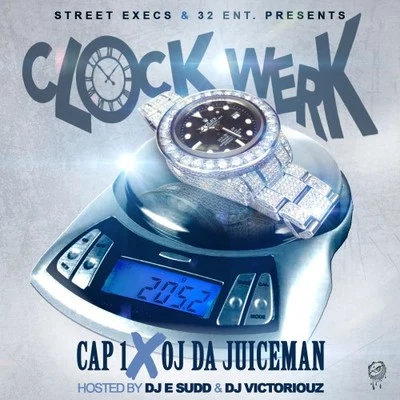 Clock Werk 專輯 OJ Da Juiceman