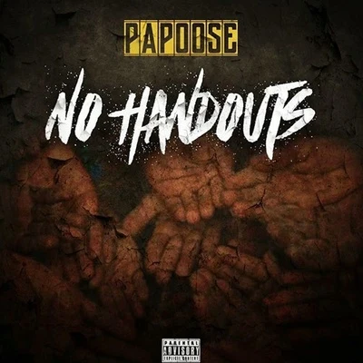 No Handouts 專輯 Papoose