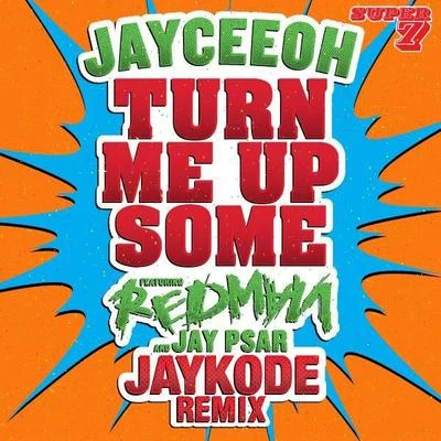 Turn Me Up Some (JayKode Remix) 专辑 Sam Bruno/JayKode