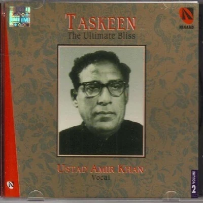 Taskeen(The Ultimate Bliss)Volume2 專輯 Ustad Amir Khan