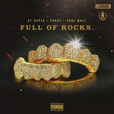 Full Of Rocks (feat. Paul Wall & Coast) 专辑 GT Garza