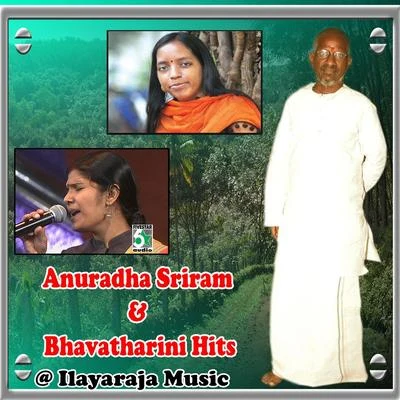 Anuradha Sriram and Bhavatharini Hits at Ilayaraja Music 專輯 Anuradha Sriram