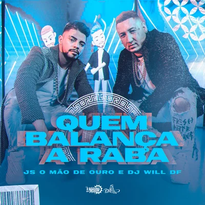 Quem Balança a Raba 專輯 JS o Mão de Ouro/Ruanzinho/Los Pantchos