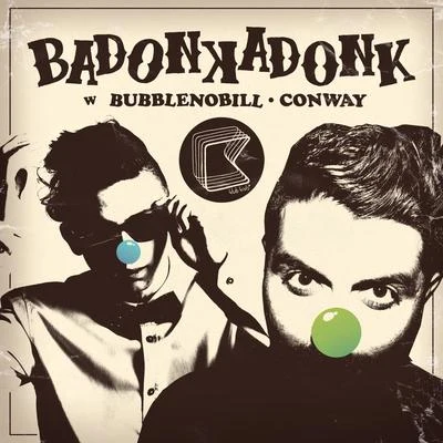 Badonkadonk 專輯 Conway