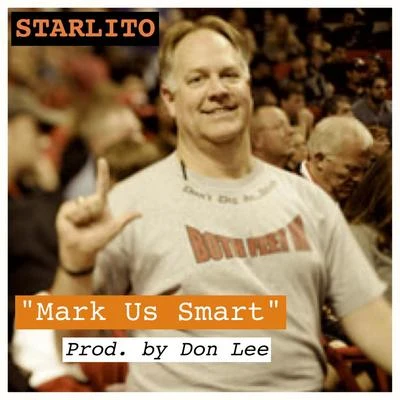 Mark Us Smart - Single 专辑 Starlito