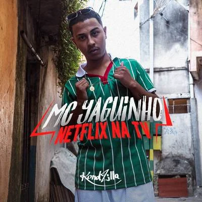 Netflix na Tv 專輯 MC Yaguinho/MC M10