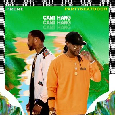 Can't Hang 專輯 PARTYNEXTDOOR