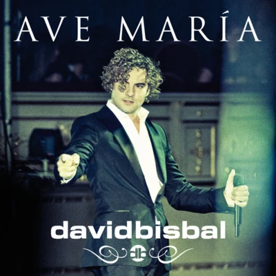 Ave María (Una Noche en el Teatro Real) [Versión Acústica] 专辑 David Bisbal