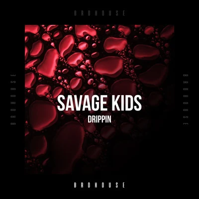 Savage Kids Drippin