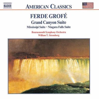 GROFE: Grand Canyon Suite Mississippi Suite Niagara Falls 專輯 Bournemouth Symphony Orchestra/Daniel Adni/Kenneth Alwyn