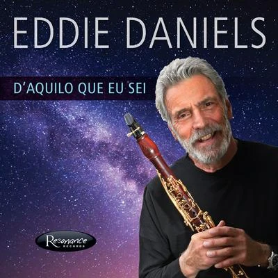 DAquilo Que Eu Sei 專輯 Eddie Daniels