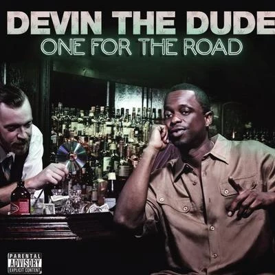 One For The Road 專輯 Devin the Dude/Juan Gotti/Carolyn Rodriguez/SPM