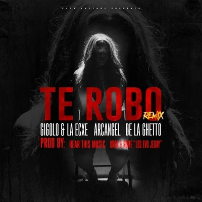 Te Robo (Remix) 專輯 Gigolo Y La Exce