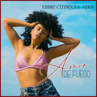 Amor De Fuego 專輯 Emre Cizmeci