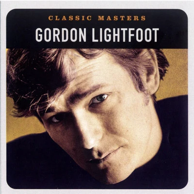 Classic Masters 專輯 Gordon Lightfoot