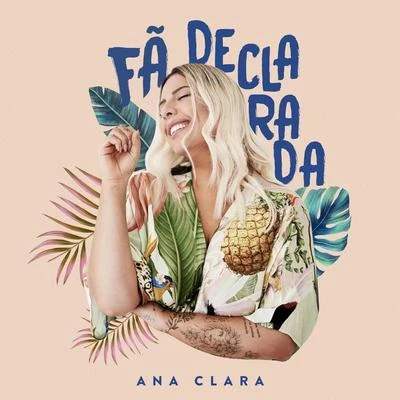 Fã Declarada 专辑 Ana Clara