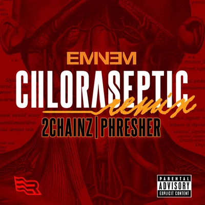 Chloraseptic (Remix) 專輯 Eminem/Bryan Adams/Lange/Karaoke Diamonds/Hank Williams