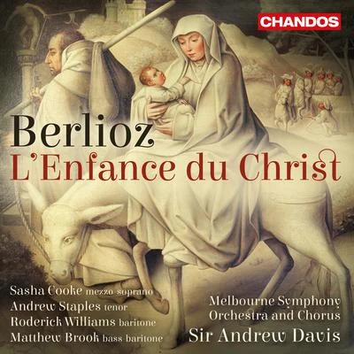 Andrew Staples Berlioz: Lenfance du Christ, Op. 25, H. 130