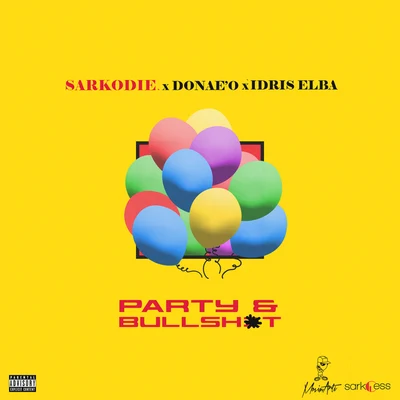 Party & Bullshit 專輯 Sarkodie/Oxlade/Cassper Nyovest/Giggs