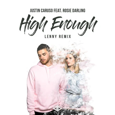 High Enough (Lenny Remix) 专辑 Justin Caruso