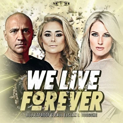 We Live Forever 專輯 Bulletproof/DOM/Dylan/Raiden/The Upbeats