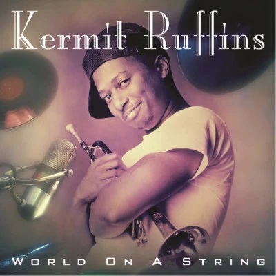 World On A String 專輯 Leroy Jones/James Andrews/Dinah/The Dirty Dozen Brass Band/Kermit Ruffins