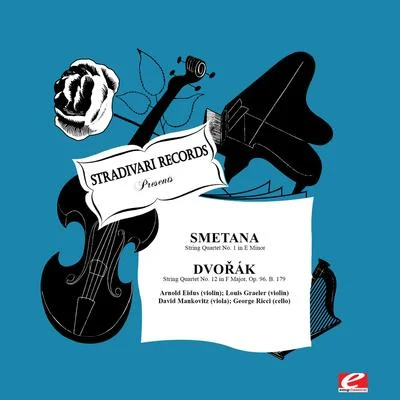 Smetana: String Quartet No. 1 in E Minor - Dvořák: String Quartet No. 12 in F Major, Op. 96, B. 179 (Digitally Remastered) 專輯 Bedrich Smetana